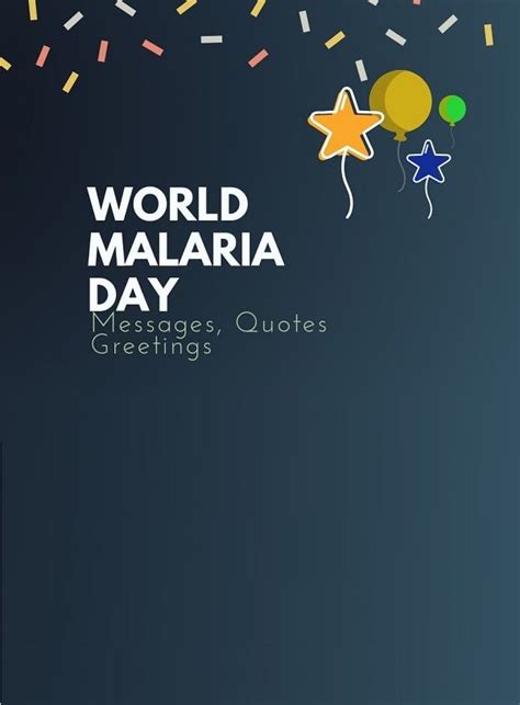 World Malaria Day: 150+ Wishes, Quotes, Messages, Captions, Greetings, Images | Messages, Quotes ...