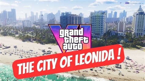 Discover Leonida: GTA 6's New City Will Blow Your Mind! - YouTube