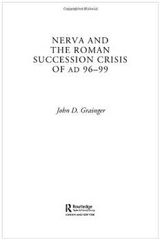 Download Nerva and the Roman Succession Crisis of AD 96-99 (Roman Imperial Biographies) PDF by ...