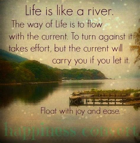 Life is like a river quote via www.Facebook.com/HappinessConvert ...