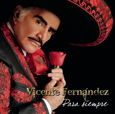 Vicente Fernandez Para Siempre : Vicente Fernandez: Amazon.fr: Musique