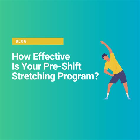 How Effective Is Your Pre-Shift Stretching Program? - WORKOLOGY by BIOKINETIX