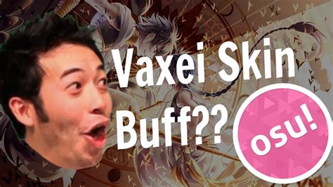 Vaxei Skin Buff??? - YouTube