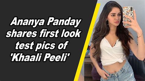 Ananya Panday shares first look test pics of 'Khaali Peeli' HD ...