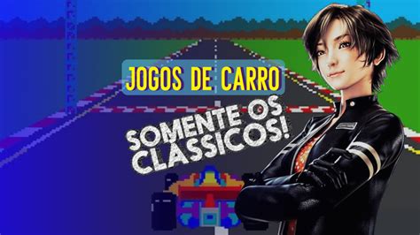 Jogo de carro das antigas? Confira sugestões clássicas! - Clube do ...