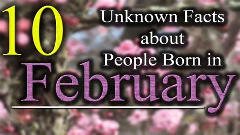 10 Unknown Facts about People born in February | Do You... | Doovi