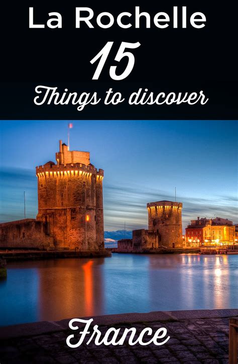 Visit La Rochelle: TOP 15 Things to Do and Must See | France Travel