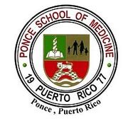 Ponce School of Medicine and Health Sciences | Ponce, Puerto Rico