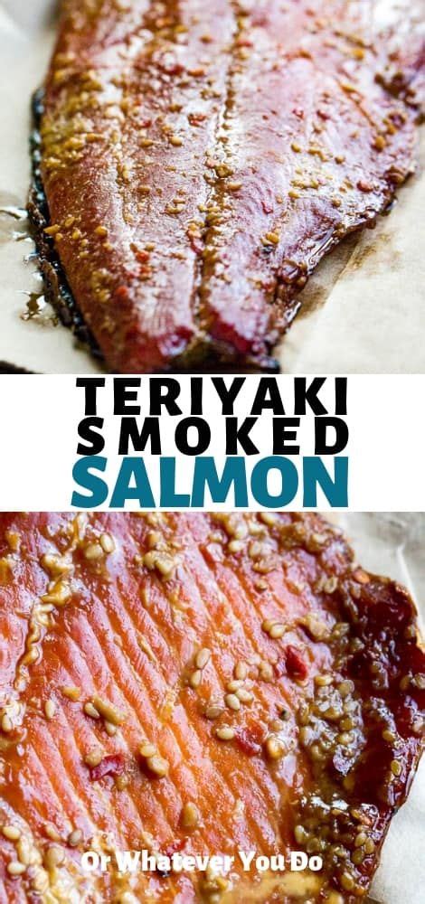 Teriyaki Smoked Salmon | Or Whatever You Do | Smoked food recipes ...