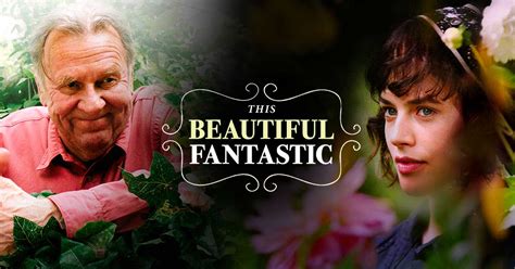 This Beautiful Fantastic - In Cinemas Now