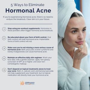 get rid of hormonal acne | Epiphany Dermatology