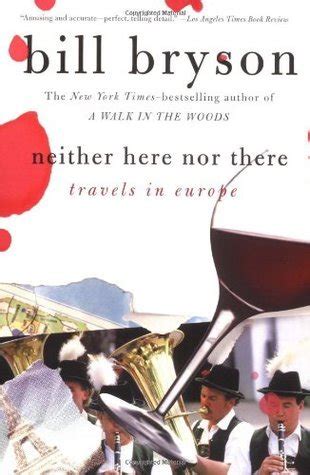 Neither Here nor There: Travels in Europe by Bill Bryson | Goodreads