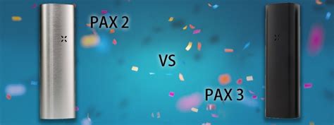 PAX 2 vs PAX 3 - Blog - Vape4Ever