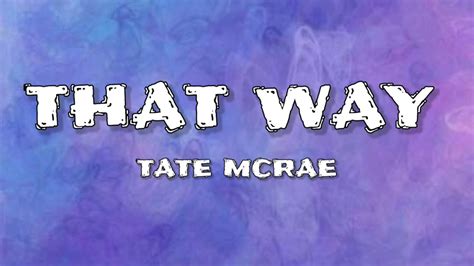 THAT WAY - Tate McRae (Lyrics) - YouTube