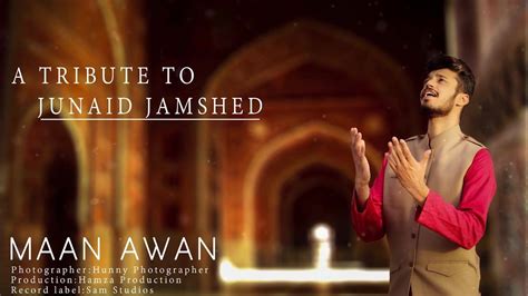 Ilahi Teri Chokhat Per | Junaid Jamshed | Maan Awan | A Beautiful Way ...