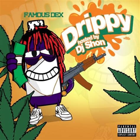 Famous Dex - Drippy - DJ Shon, TSO