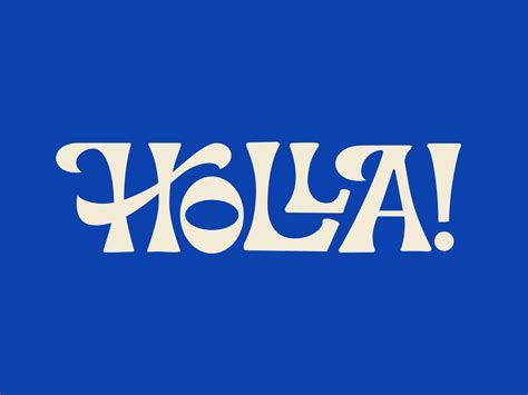 Holla! by Rachel Gillespie (Seer Design Co.) on Dribbble