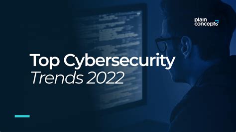 Top Cybersecurity Trends 2022 - Plain Concepts