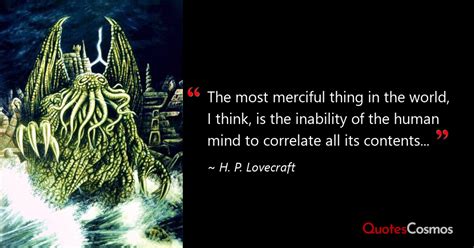 “The most merciful thing in the…” H. P. Lovecraft Quote