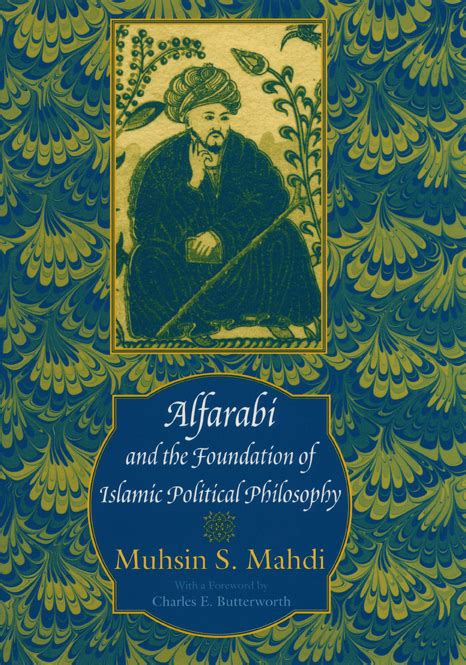 Alfarabi and the Foundation of Islamic Political Philosophy, Mahdi