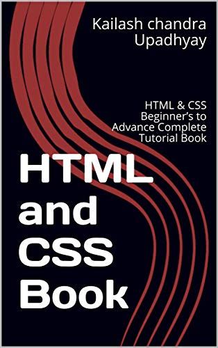 HTML and CSS Book: HTML & CSS Beginner’s to Advance Complete Tutorial ...