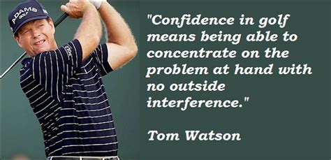 Tom Watson's quotes, famous and not much - Sualci Quotes 2019