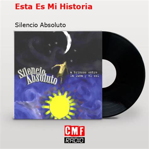 The story and meaning of the song 'Esta Es Mi Historia - Silencio Absoluto