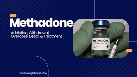 Methadone: Side Effects, Addiction, Withdrawal & Treatment - Anaheim ...