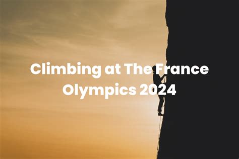 Climbing at The France Olympics 2024 - The Climbing Tutor