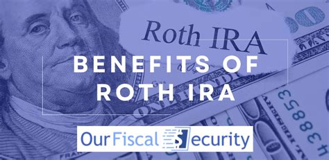 Benefits of Roth IRA