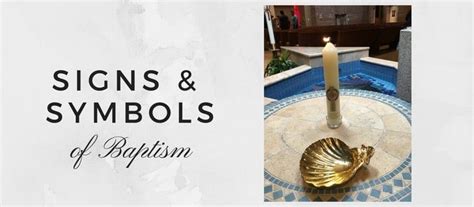 Signs and Symbols of Baptism