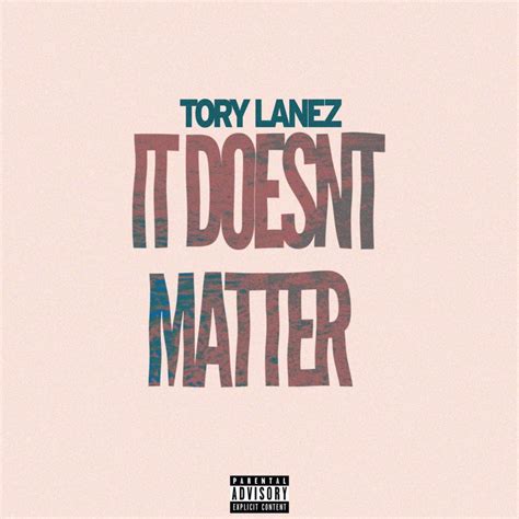 ‎It Doesn't Matter - Single by Tory Lanez on Apple Music