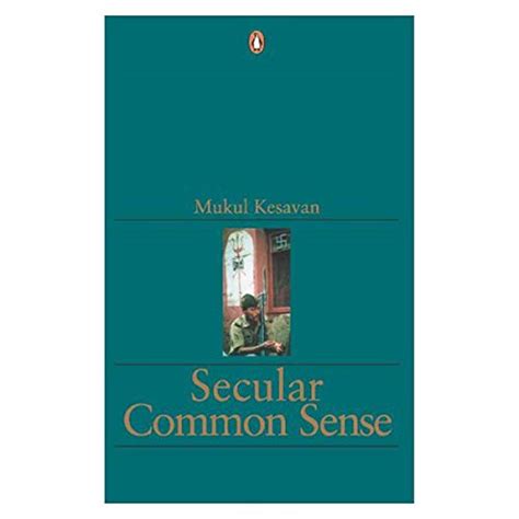 Secular common sense (Interrogating India) by Mukul Kesavan: New Soft cover (2001) 1st Edition ...