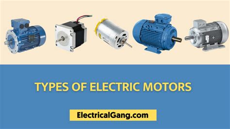 Types Of Electric Motors And Their Applications | Webmotor.org