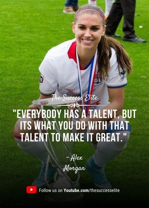 Top 30 Alex Morgan Quotes To Reach For The Top | Inspirational soccer quotes, Soccer quotes ...