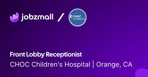 Apply to Front Lobby Receptionist @ CHOC Children's Hospital | JobzMall