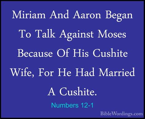 Numbers 12-1 - Miriam And Aaron Began To Talk Against Moses Becau - BibleWordings.com