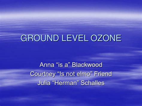 PPT - GROUND LEVEL OZONE PowerPoint Presentation, free download - ID ...