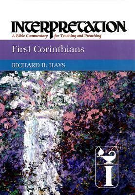 First Corinthians: Interpretation: A Bible Commentary for Teaching and Preaching by Richard B ...