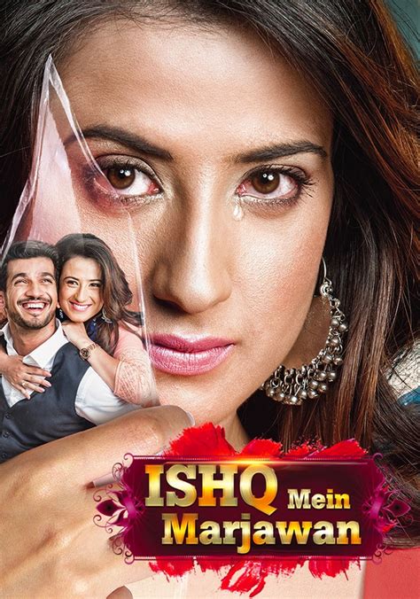 Ishq Mein Marjawan - streaming tv show online