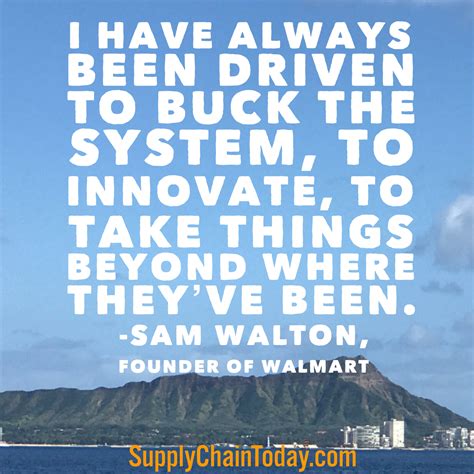 Sam Walton quotes and sayings. Making Walmart great.