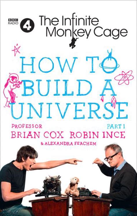 The Infinite Monkey Cage - How to Build a Universe by Brian Cox ...