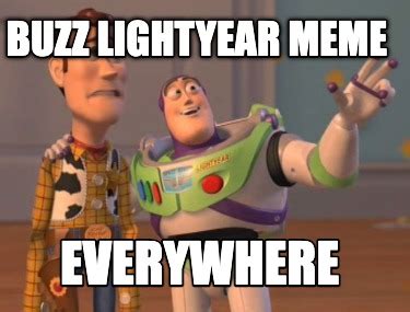 Meme Creator - Funny Buzz lightyear meme everywhere Meme Generator at ...