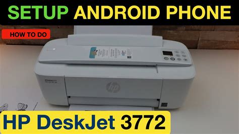 HP DeskJet 3772 Setup Android Phone, Connect To WiFi, Scan & Print. - YouTube