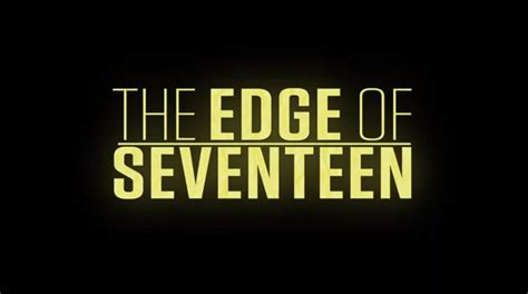 15 • The Edge of Seventeen (2016) | Movie quotes, Title card, Movie titles