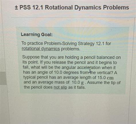 Solved + PSS 12.1 Rotational Dynamics Problems Learning | Chegg.com