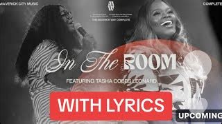 “In The Room” [WITH LYRICS]| by Maverick City Music, Naomi Raine, Feat. Tasha Cobbs Leonard ...