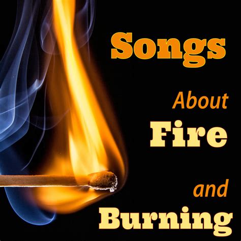 10 Songs About Fire and Burning - Spinditty