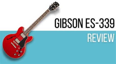 Gibson ES-339 Review - Newer Addition to the ES Line - Killer Guitar Rigs