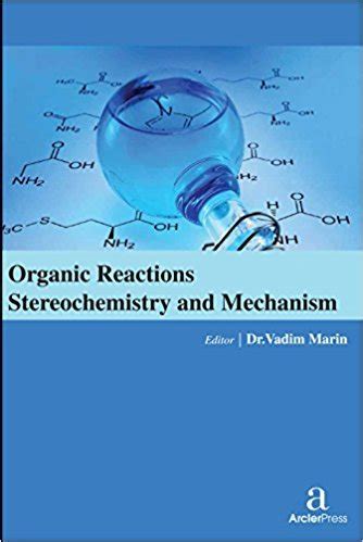 ORGANIC REACTIONS STEREOCHEMISTRY AND MECHANISM – Vanguard Books